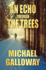 An Echo Through the Trees