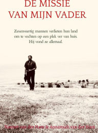 Title: De missie van mijn vader, Author: Nannet van der Ham