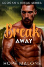 Break Away (Coogan's Break Series, #11)