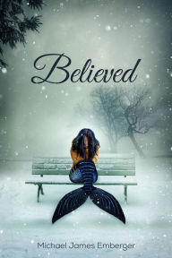 Title: Believed, Author: Michael James Emberger