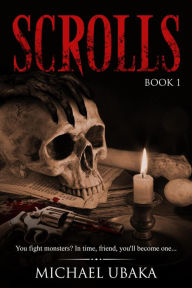 Title: Scrolls (Book 1), Author: Michael Ubaka