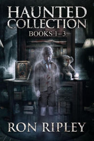 Title: Haunted Collection Series: Books 1 - 3, Author: Ron Ripley