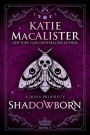 Shadowborn (A Born Prophecy, #3)