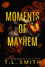 Title: Moments of Mayhem (The Hunters, #3), Author: T.L Smith