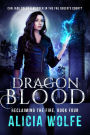 Dragon Blood (Reclaiming the Fire, #4)