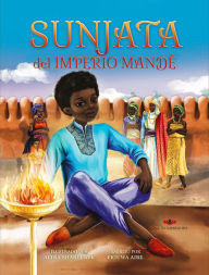 Title: Sunjata del Imperio Mandé (Our Ancestories (Spanish)), Author: Ekiuwa Aire