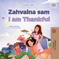 Title: Zahvalna sam I am Thankful (Croatian English Bilingual Collection), Author: Shelley Admont