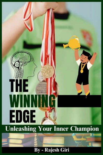The Winning Edge: Unleashing Your Inner Champion