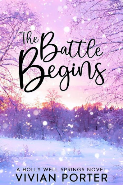 The Battle Begins (A Holly Well Springs Novel, #5)