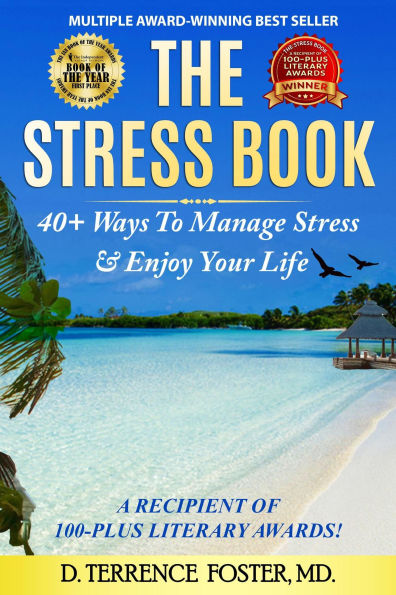 The Stress Book: Forty-Plus Ways to Manage Stress & Enjoy Your Life