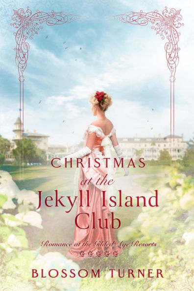 Christmas at the Jekyll Island Club (Romance at the Gilded Age Resorts, #5)