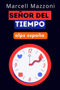 Title: Señor Del Tiempo, Author: Alpz Espana