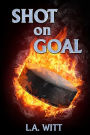 Shot on Goal (Pucks & Rainbows, #3)