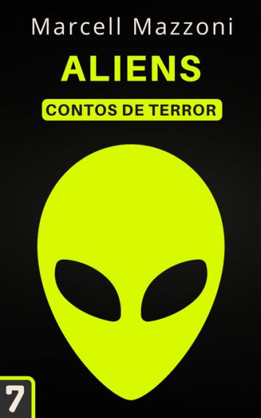 Aliens (Contos De Terror, #7)