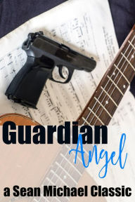 Title: Guardian Angel, Author: Sean Michael