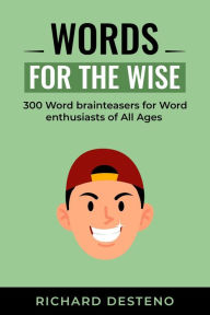 Title: Words for the Wise, Author: Richard DeSteno