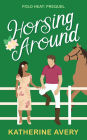 Horsing Around: A Polo Heat Prequel