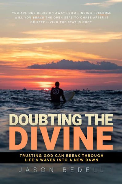 Doubting The Divine: Trusting God Can Break Through Life's Waves Into A New Dawn