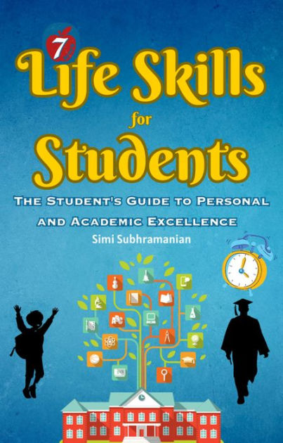 7 Life Skills for Students: The Student's Guide to Personal and ...