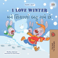 Title: I Love Winter ??? ?????? ??? ??? ?? (English Gujarati Bilingual Collection), Author: Shelley Admont