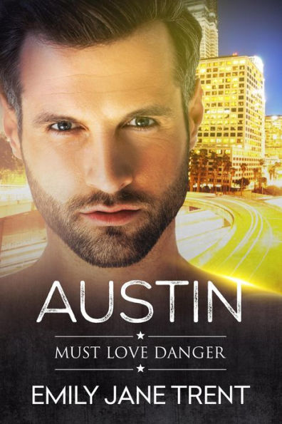 Austin (Must Love Danger, #6)