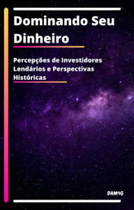 Title: Dominando Seu Dinheiro, Author: DAM4G