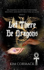 Let There Be Dragons (children of ankh, #3)
