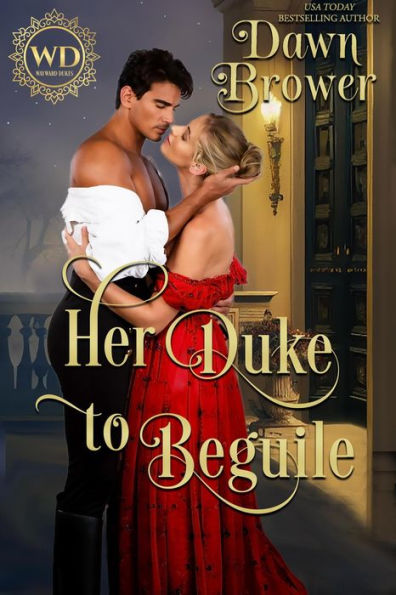 Her Duke to Beguile (Wayward Dukes' Alliance, #2)