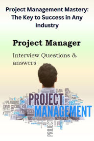 Title: Project Management Mastery: The Key to Success in Any Industry, Author: Chetan Singh