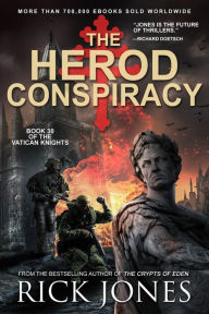 Title: The Herod Conspiracy (The Vatican Knights, #30), Author: Rick Jones