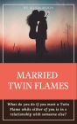 Married Twin Flames