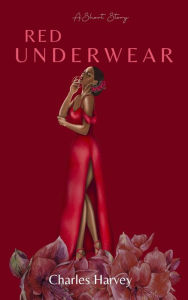 Title: Red Underwear, Author: Charles Harvey