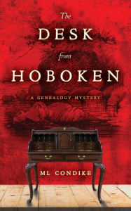Pdf books online download The Desk from Hoboken (A Genealogy Mystery, #1) 9798989032006 RTF CHM PDB by ML Condike (English literature)