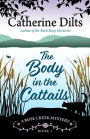 The Body in the Cattails (A Rose Creek Mystery, #1)