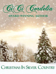 Title: Christmas In Silver Country, Author: CiCi Cordelia