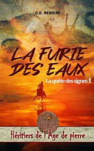 Title: La Furie des Eaux (Héritiers de l'Âge de pierre, #1), Author: C.O. Rebiere