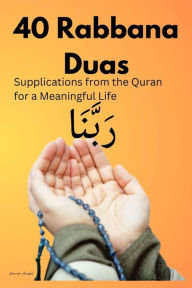 Title: 40 Rabbana Duas, Author: ibn-e-Anees