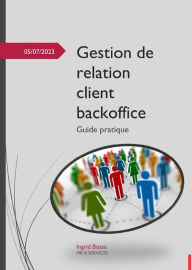 Title: Gestion de la relation client backoffice, Author: Ingrid Bossa