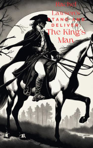 Title: The King's Man (Stand and Deliver, #4), Author: Rachel Lawson