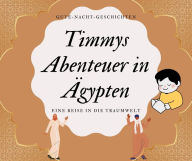 Title: Timmys Abenteuer in Ägypten, Author: Christian Westhoff