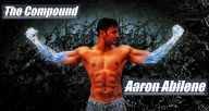 Title: The Compound (Prototype), Author: Aaron Abilene