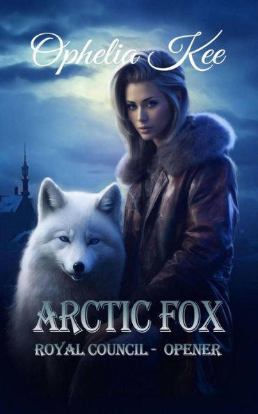 Arctic Fox (Royal Council, #0)