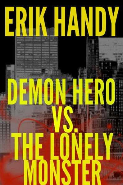 Demon Hero vs. The Lonely Monster (The Demon Hero Saga, #3)