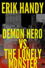 Demon Hero vs. The Lonely Monster (The Demon Hero Saga, #3)