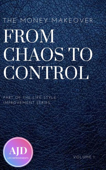 The Money Makeover: From Chaos to Control