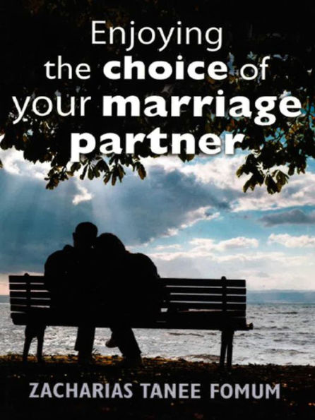 Enjoying The Choice of Your Marriage Partner (God, Sex and You, #2)