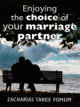 Enjoying The Choice of Your Marriage Partner (God, Sex and You, #2)