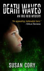 Death Waves (An Iris Reid Mystery, #5)
