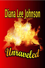 Title: Unraveled, Author: Diana Lee Johnson