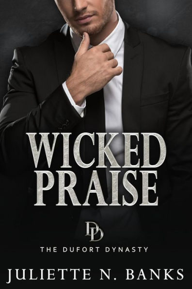 Wicked Praise (The Dufort Dynasty, #8)